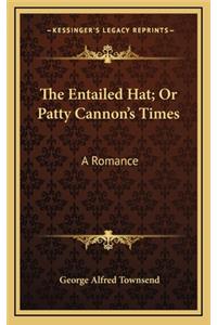 The Entailed Hat; Or Patty Cannon's Times