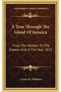 A Tour Through the Island of Jamaica
