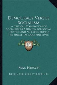 Democracy Versus Socialism