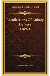 Recollections Of Aubrey De Vere (1897)