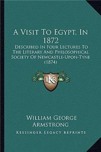 A Visit To Egypt, In 1872