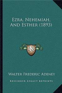 Ezra, Nehemiah, and Esther (1893)