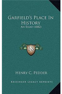 Garfield's Place In History