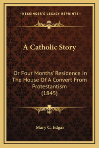 A Catholic Story