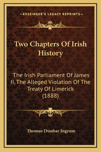 Two Chapters Of Irish History