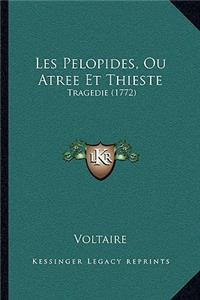 Les Pelopides, Ou Atree Et Thieste