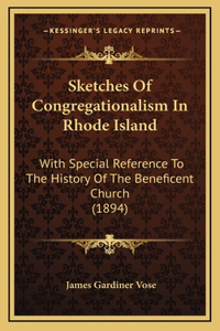 Sketches Of Congregationalism In Rhode Island