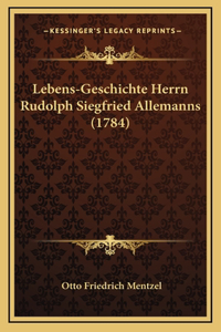 Lebens-Geschichte Herrn Rudolph Siegfried Allemanns (1784)
