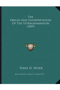 Origin And Interpretation Of The Tetragrammaton (1899)