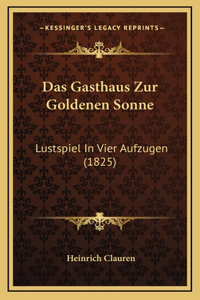 Das Gasthaus Zur Goldenen Sonne