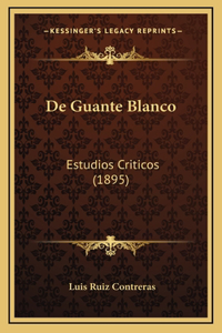 De Guante Blanco