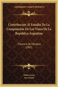 Contribucion Al Estudio De La Composicion De Los Vinos De La Republica Argentina