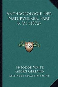 Anthropologie Der Naturvolker, Part 6, V1 (1872)