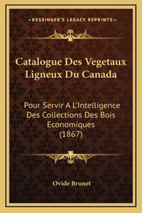 Catalogue Des Vegetaux Ligneux Du Canada