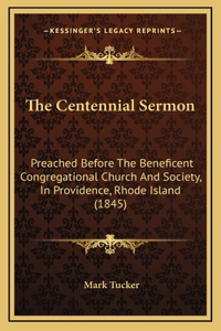 The Centennial Sermon