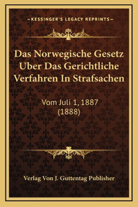 Das Norwegische Gesetz Uber Das Gerichtliche Verfahren In Strafsachen