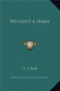 Without A Home