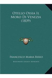 Otello Ossia Il Moro Di Venezia (1839)