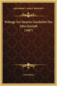 Beitrage Zur Inneren Geschichte Des Alten Korinth (1887)