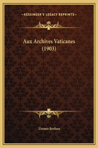 Aux Archives Vaticanes (1903)