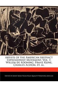 Artists of the American Abstract Expressionist Movement, Vol. 1