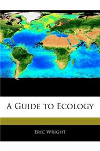 A Guide to Ecology