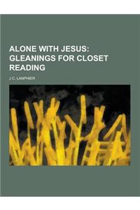 Alone with Jesus