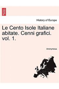 Cento Isole Italiane Abitate. Cenni Grafici. Vol. 1.