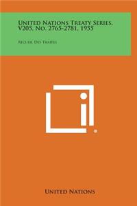 United Nations Treaty Series, V205, No. 2765-2781, 1955