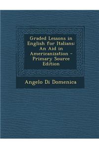 Graded Lessons in English for Italians: An Aid in Americanization