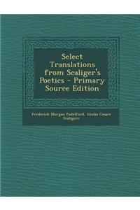 Select Translations from Scaliger's Poetics