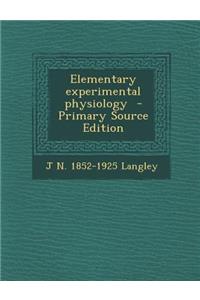 Elementary Experimental Physiology