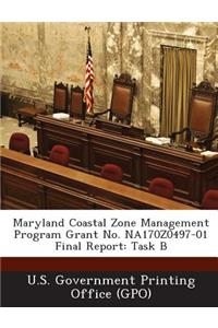 Maryland Coastal Zone Management Program Grant No. Na170z0497-01 Final Report