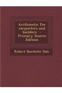 Arithmetic for Carpenters and Builders