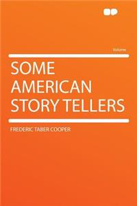 Some American Story Tellers