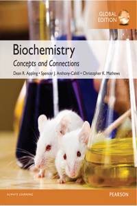 Biochemistry: Concepts and Connections, Global Edition