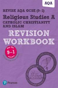 Pearson REVISE AQA GCSE Religious Studies A Catholic Christianity and Islam: For 2025 and 2026 assessments and exams