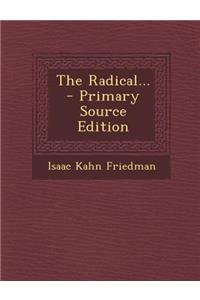 The Radical...