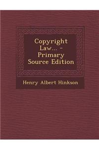 Copyright Law... - Primary Source Edition