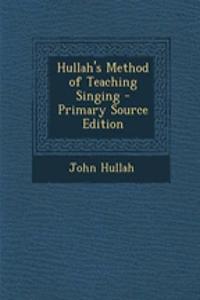 Hullah's Method of Teaching Singing