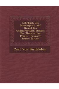 Lehrbuch Des Schachspiels