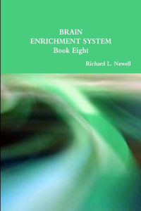 BRAIN ENRICHMENT SYSTEM Book Eight