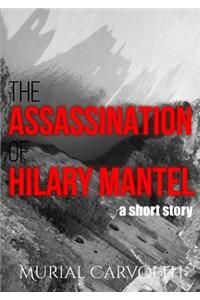 The Assassination of Hilary Mantel