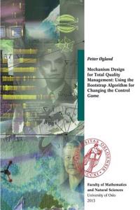Mechanism Design for Total Quality Management: Using the Bootstrap Algorithm for Changing the Control Game