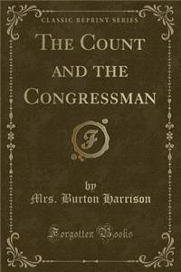 The Count and the Congressman (Classic Reprint)
