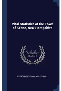 Vital Statistics of the Town of Keene, New Hampshire