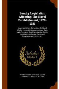 Sundry Legislation Affecting The Naval Establishment, 1920-1921