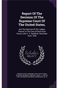 Report Of The Decision Of The Supreme Court Of The United States,
