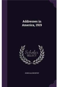 Addresses in America, 1919