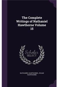 The Complete Writings of Nathaniel Hawthorne Volume 15